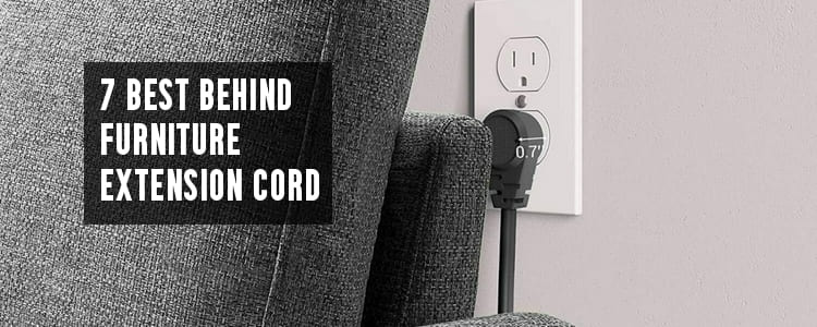 7 Best Behind Furniture Extension Cord