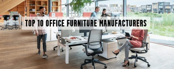 Top 10 Office Furniture Manufacturers 600x240 